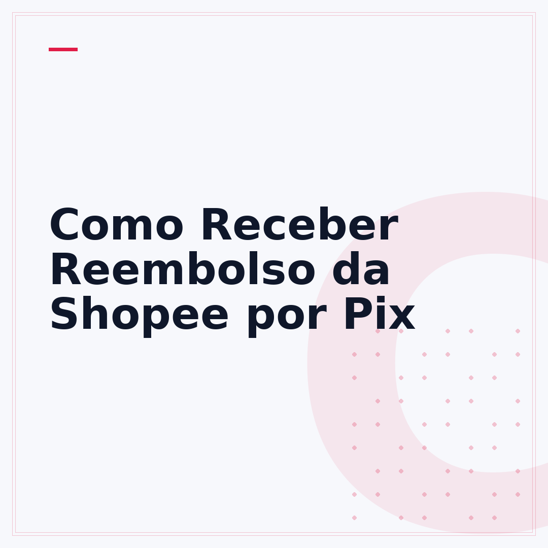 Como Receber Reembolso da Shopee por Pix
