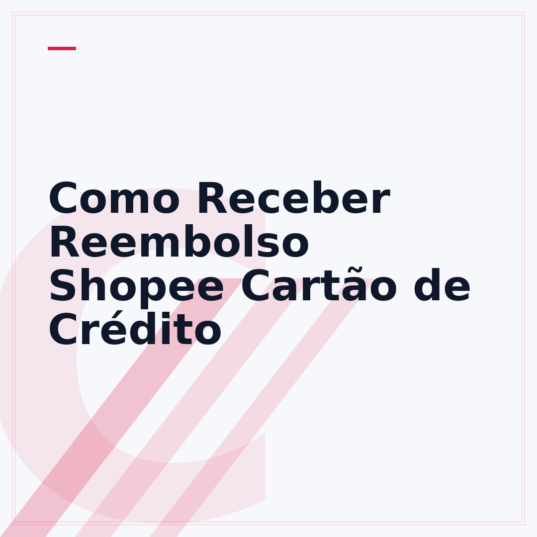 Como Receber Reembolso Shopee Cartão de Crédito