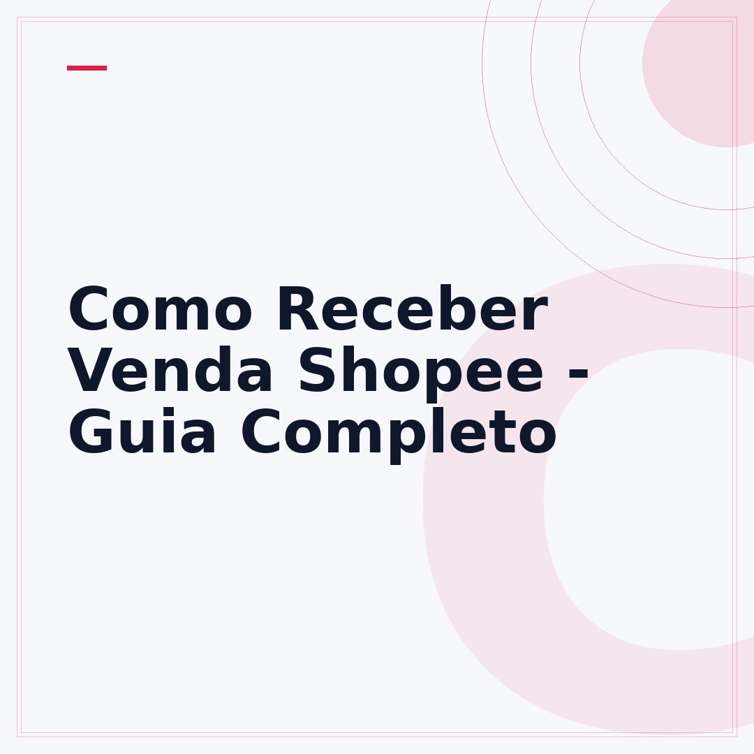 Como Receber Venda Shopee - Guia Completo