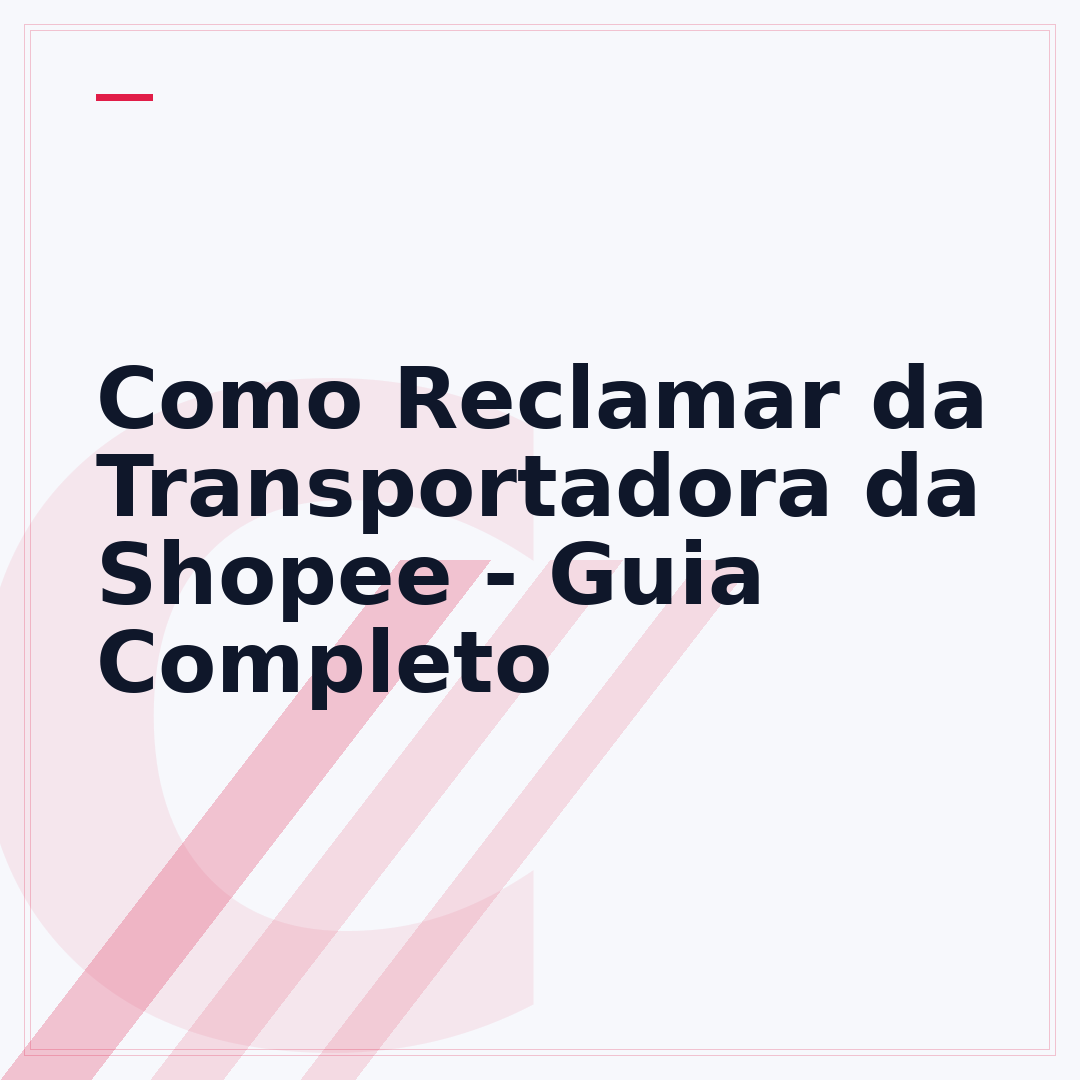Como Reclamar da Transportadora da Shopee - Guia Completo