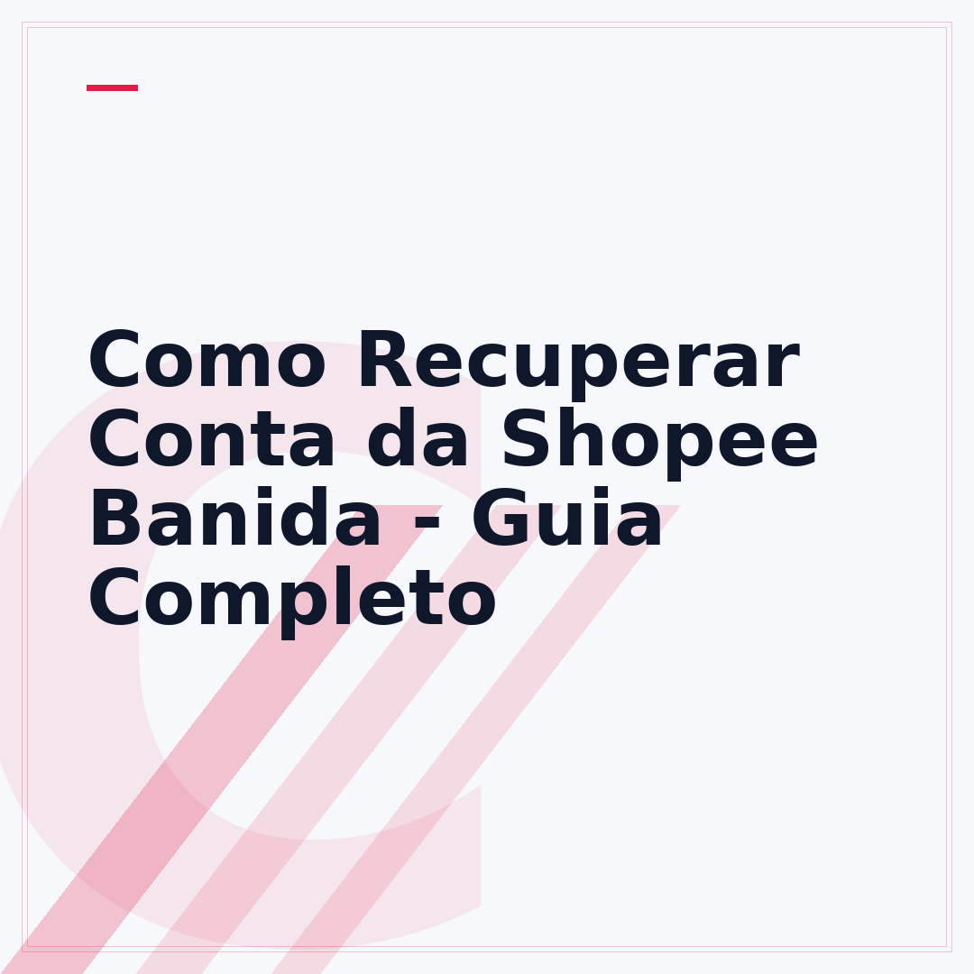 Como Recuperar Conta da Shopee Banida - Guia Completo