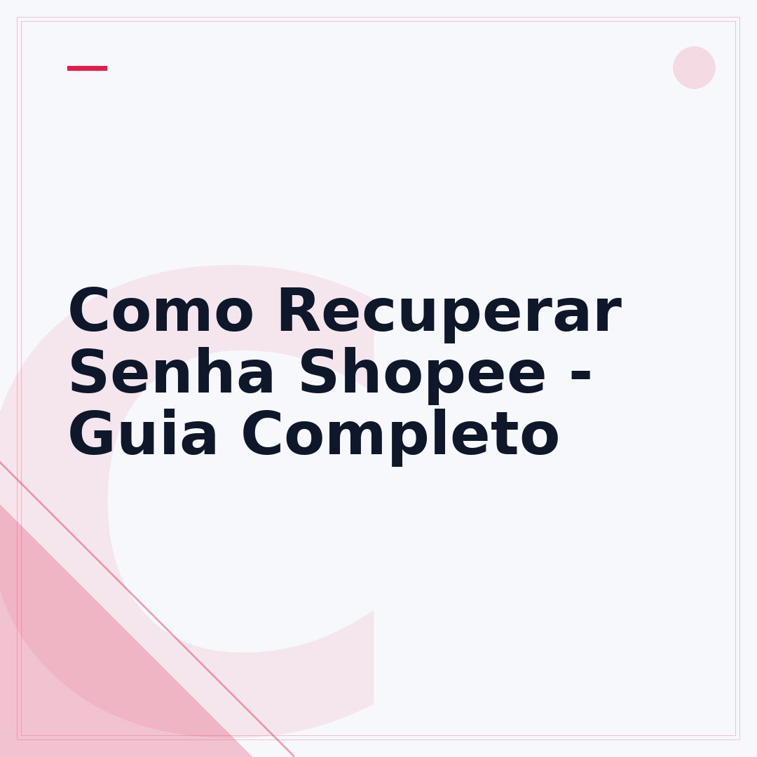 Como Recuperar Senha Shopee - Guia Completo