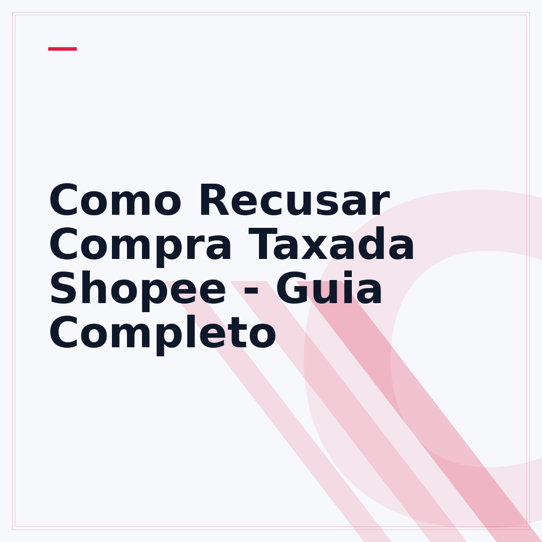 Como Recusar Compra Taxada Shopee - Guia Completo