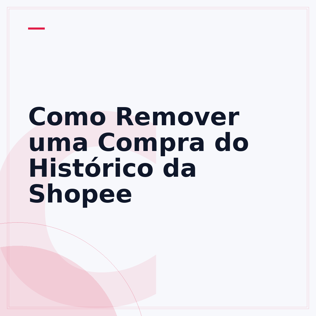 Como Remover uma Compra do Histórico da Shopee