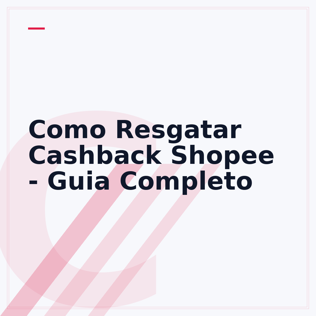 Como Resgatar Cashback Shopee - Guia Completo