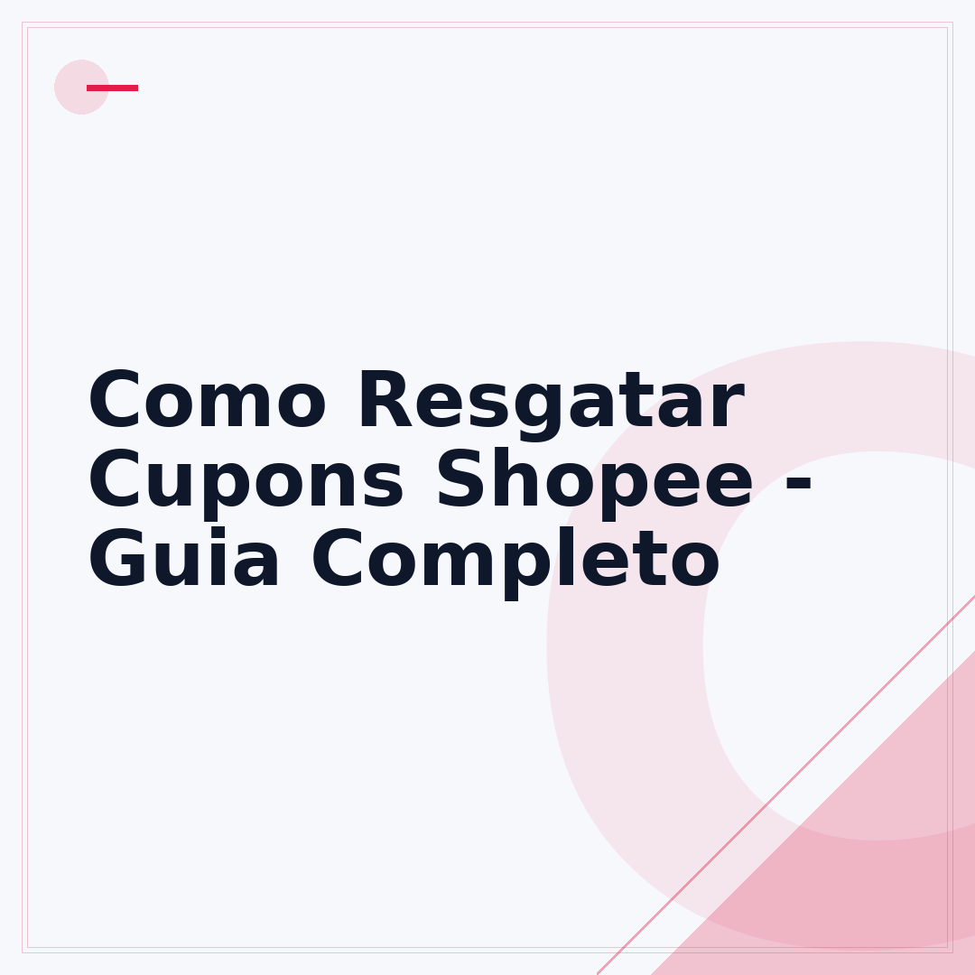 Como Resgatar Cupons Shopee - Guia Completo