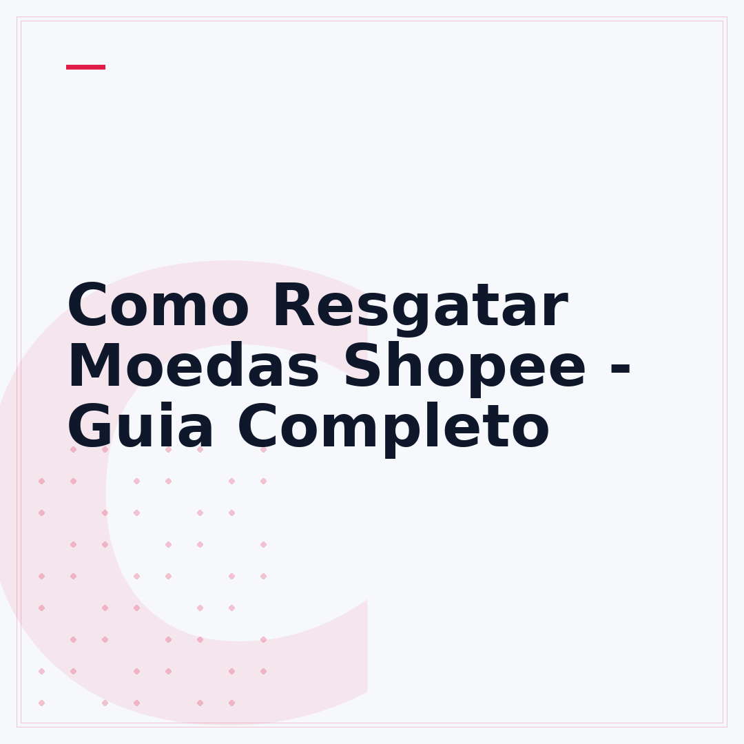 Como Resgatar Moedas Shopee - Guia Completo