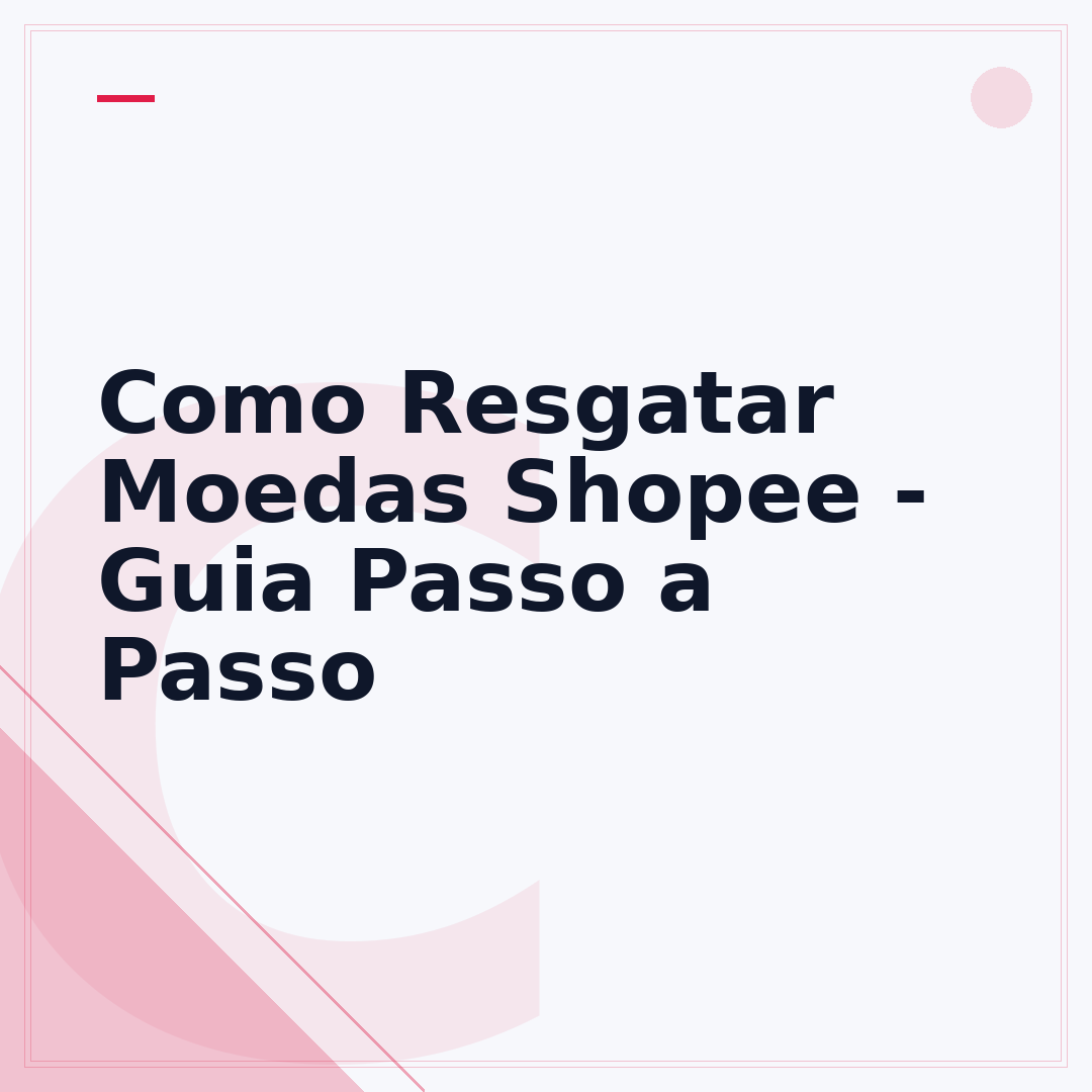 Como Resgatar Moedas Shopee - Guia Passo a Passo