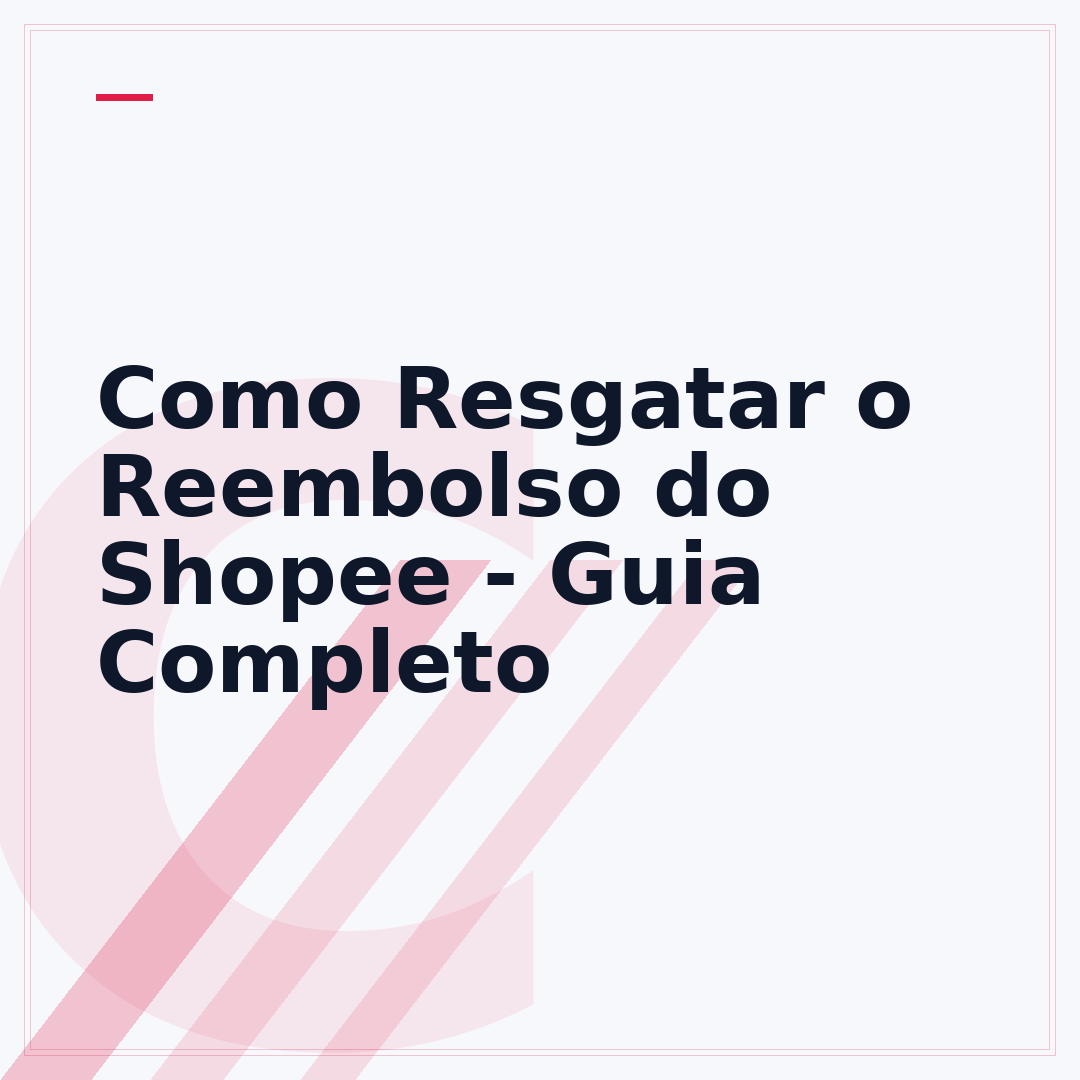 Como Resgatar o Reembolso do Shopee - Guia Completo