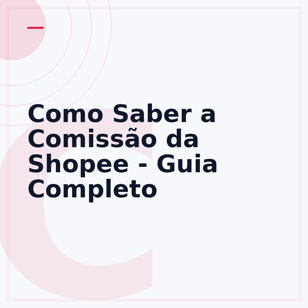 Como Saber a Comissão da Shopee - Guia Completo
