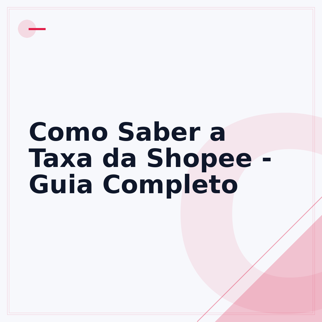 Como Saber a Taxa da Shopee - Guia Completo