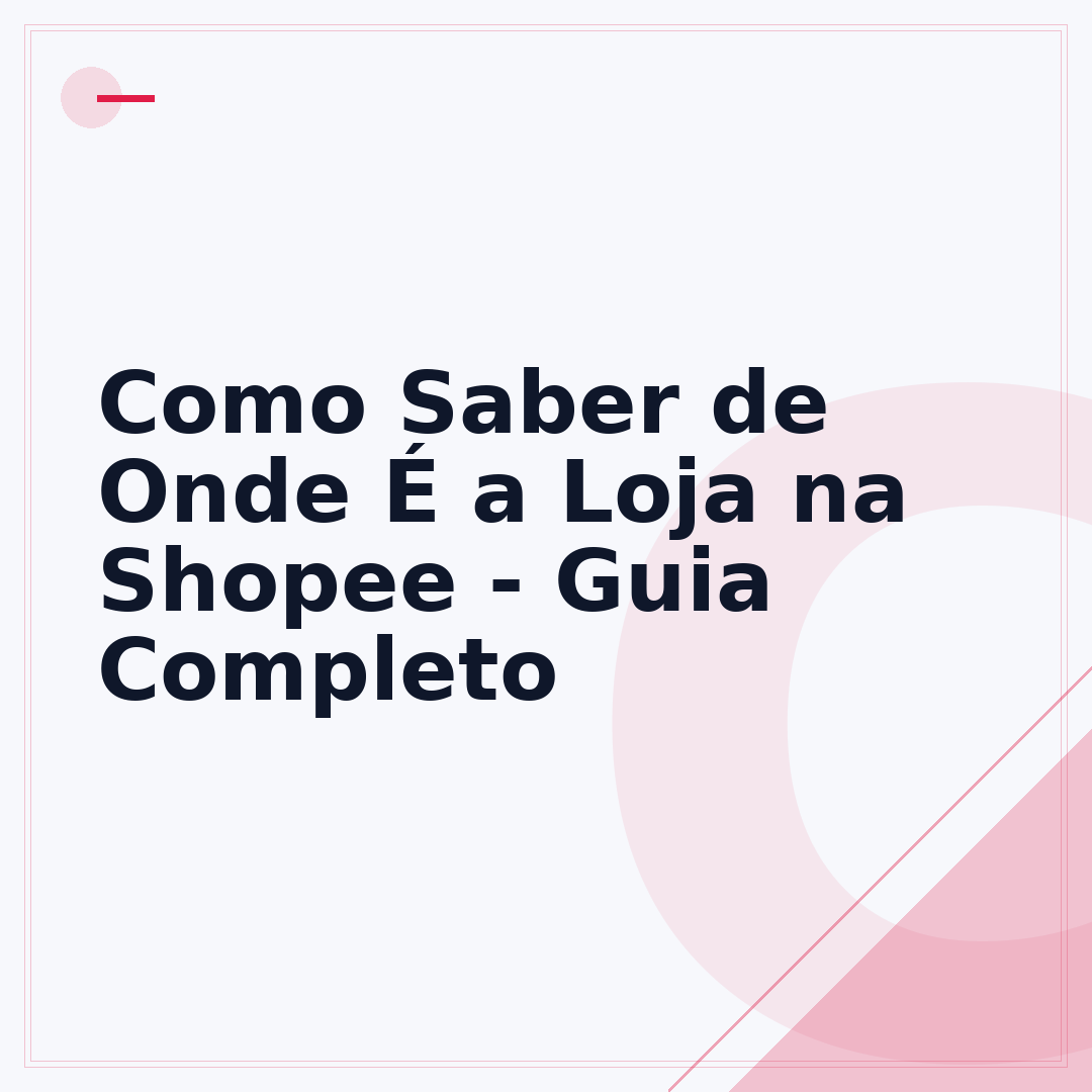 Como Saber de Onde É a Loja na Shopee - Guia Completo