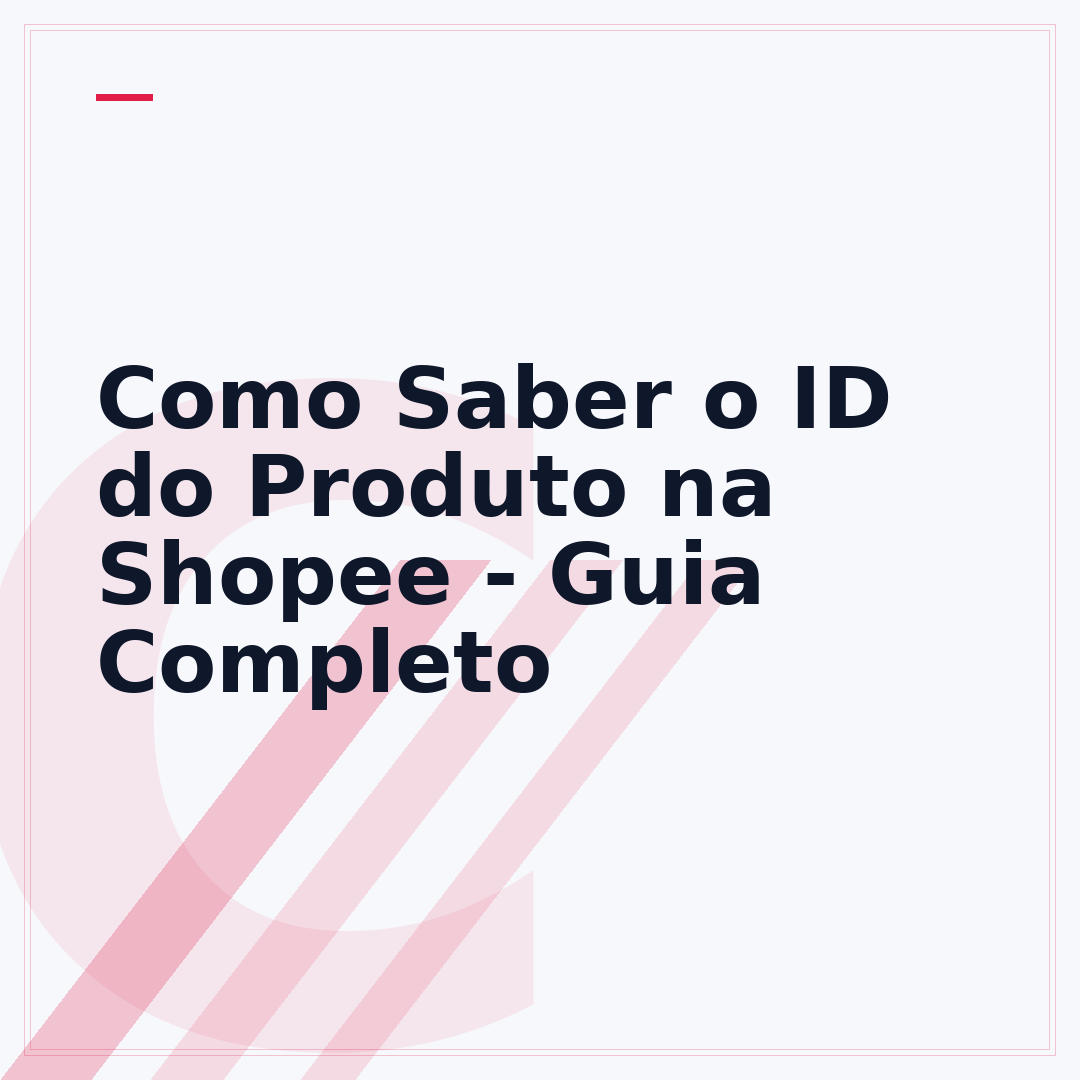 Como Saber o ID do Produto na Shopee - Guia Completo