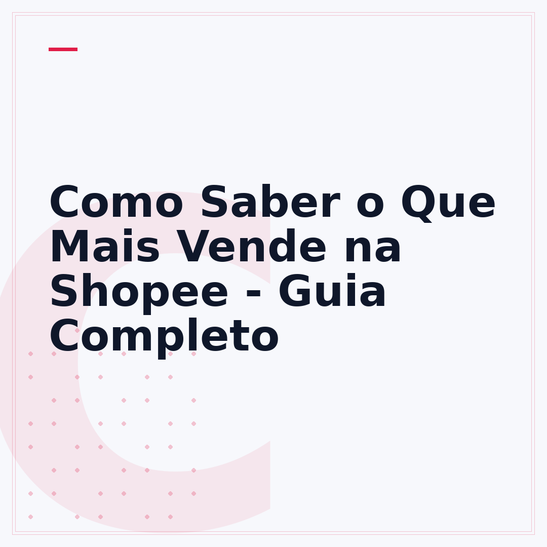 Como Saber o Que Mais Vende na Shopee - Guia Completo