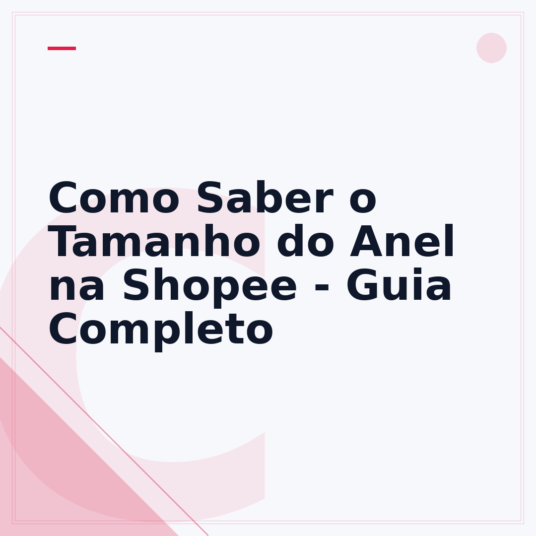 Como Saber o Tamanho do Anel na Shopee - Guia Completo