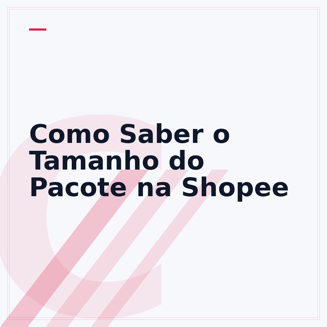 Como Saber o Tamanho do Pacote na Shopee