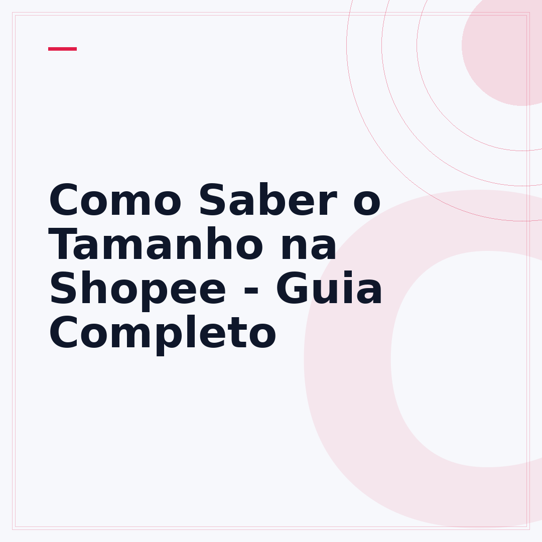 Como Saber o Tamanho na Shopee - Guia Completo