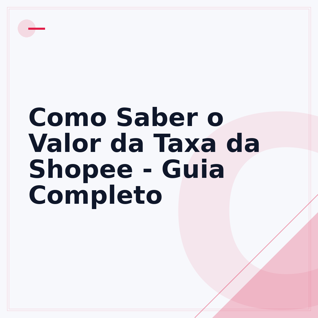 Como Saber o Valor da Taxa da Shopee - Guia Completo