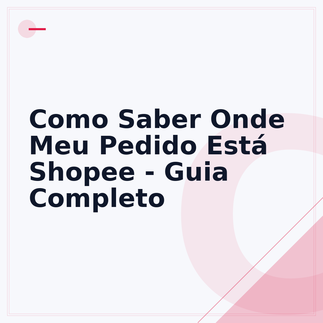 Como Saber Onde Meu Pedido Está Shopee - Guia Completo