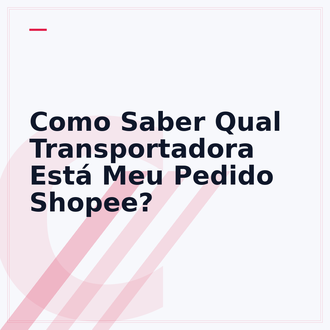 Como Saber Qual Transportadora Está Meu Pedido Shopee?