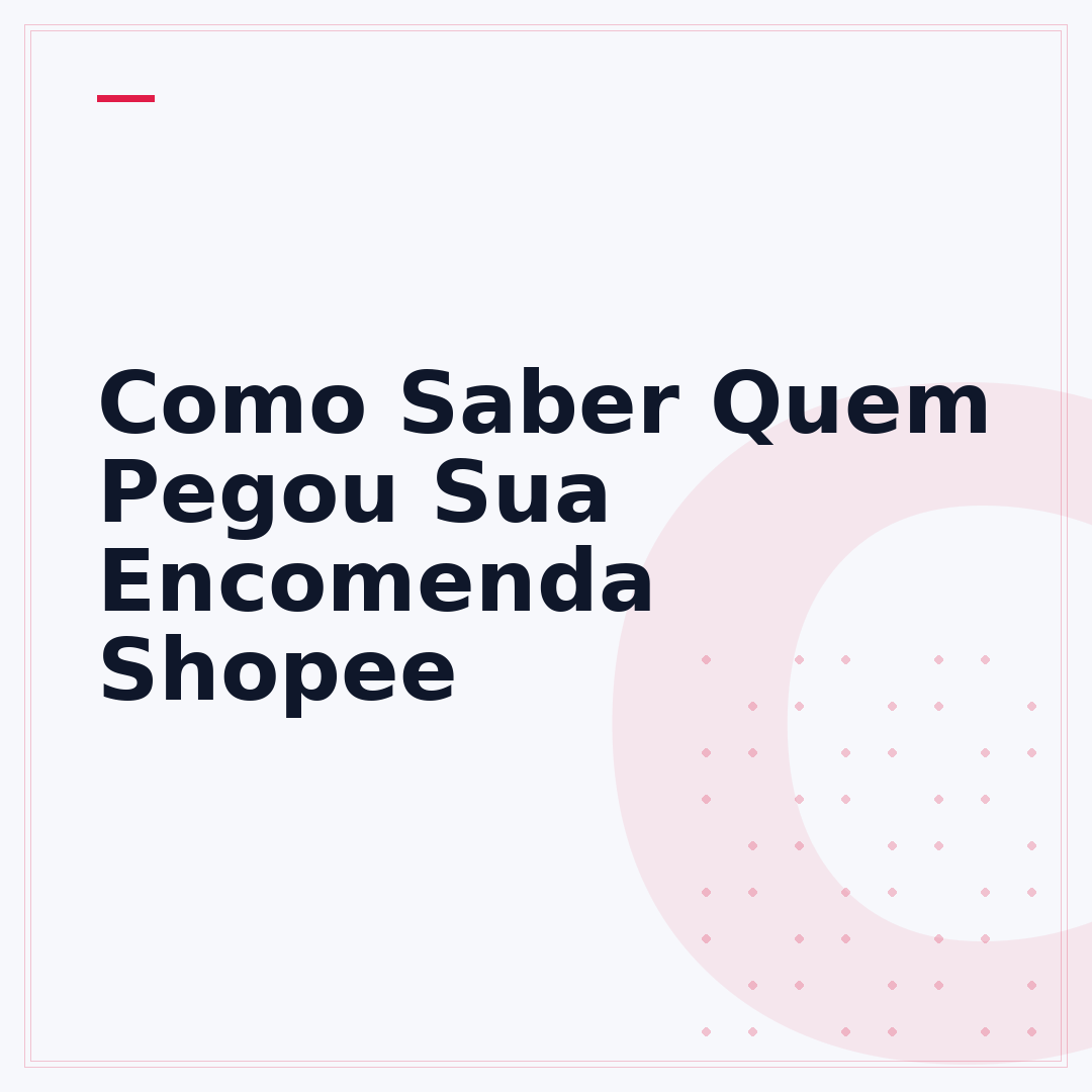 Como Saber Quem Pegou Sua Encomenda Shopee