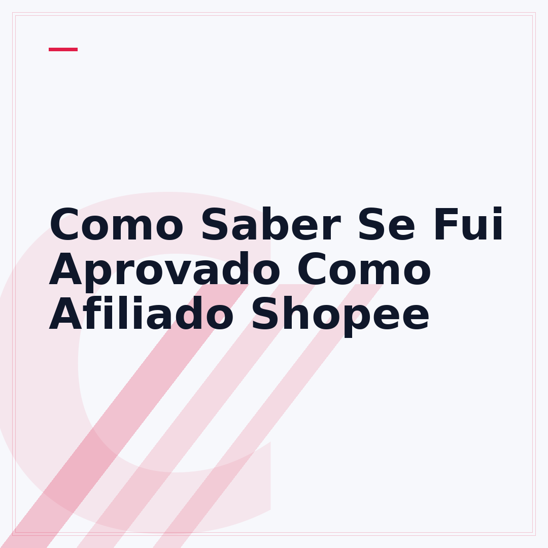 Como Saber Se Fui Aprovado Como Afiliado Shopee