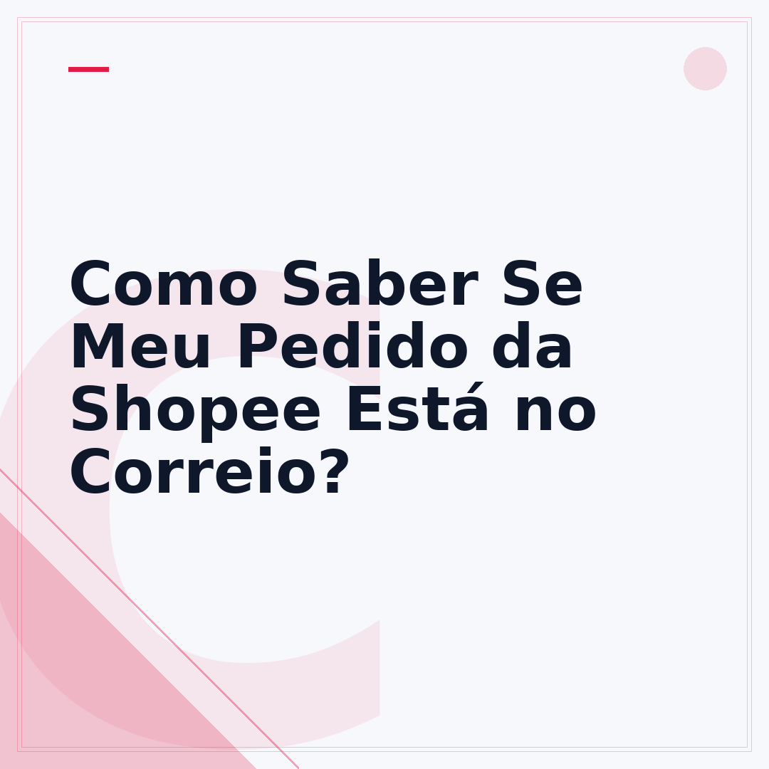 Como Saber Se Meu Pedido da Shopee Está no Correio?