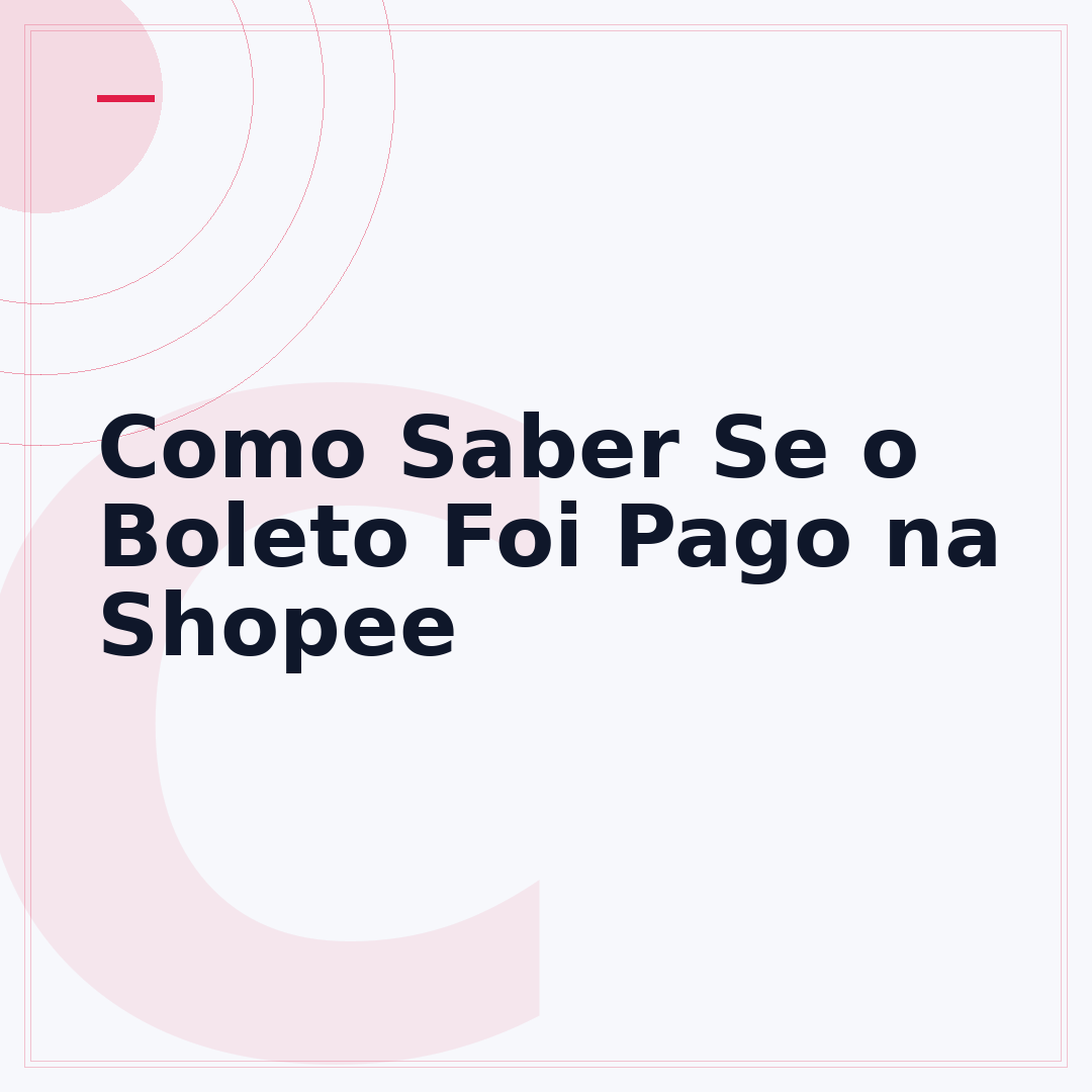 Como Saber Se o Boleto Foi Pago na Shopee