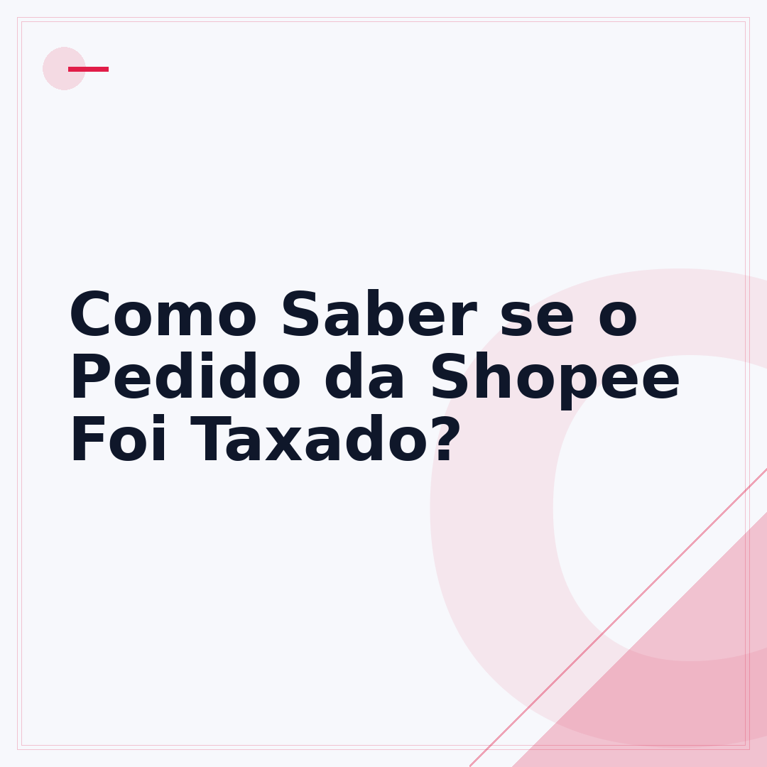 Como Saber se o Pedido da Shopee Foi Taxado?