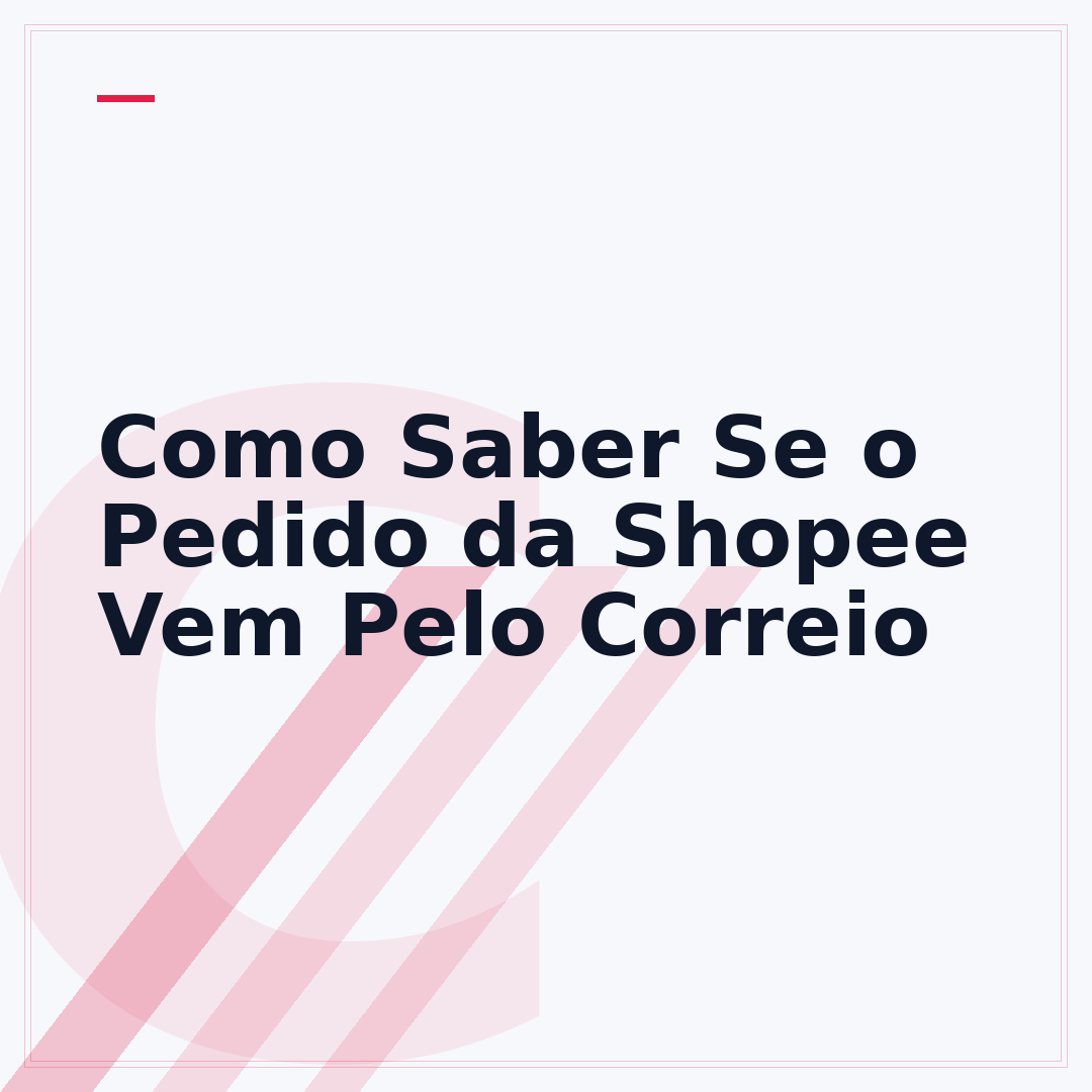 Como Saber Se o Pedido da Shopee Vem Pelo Correio
