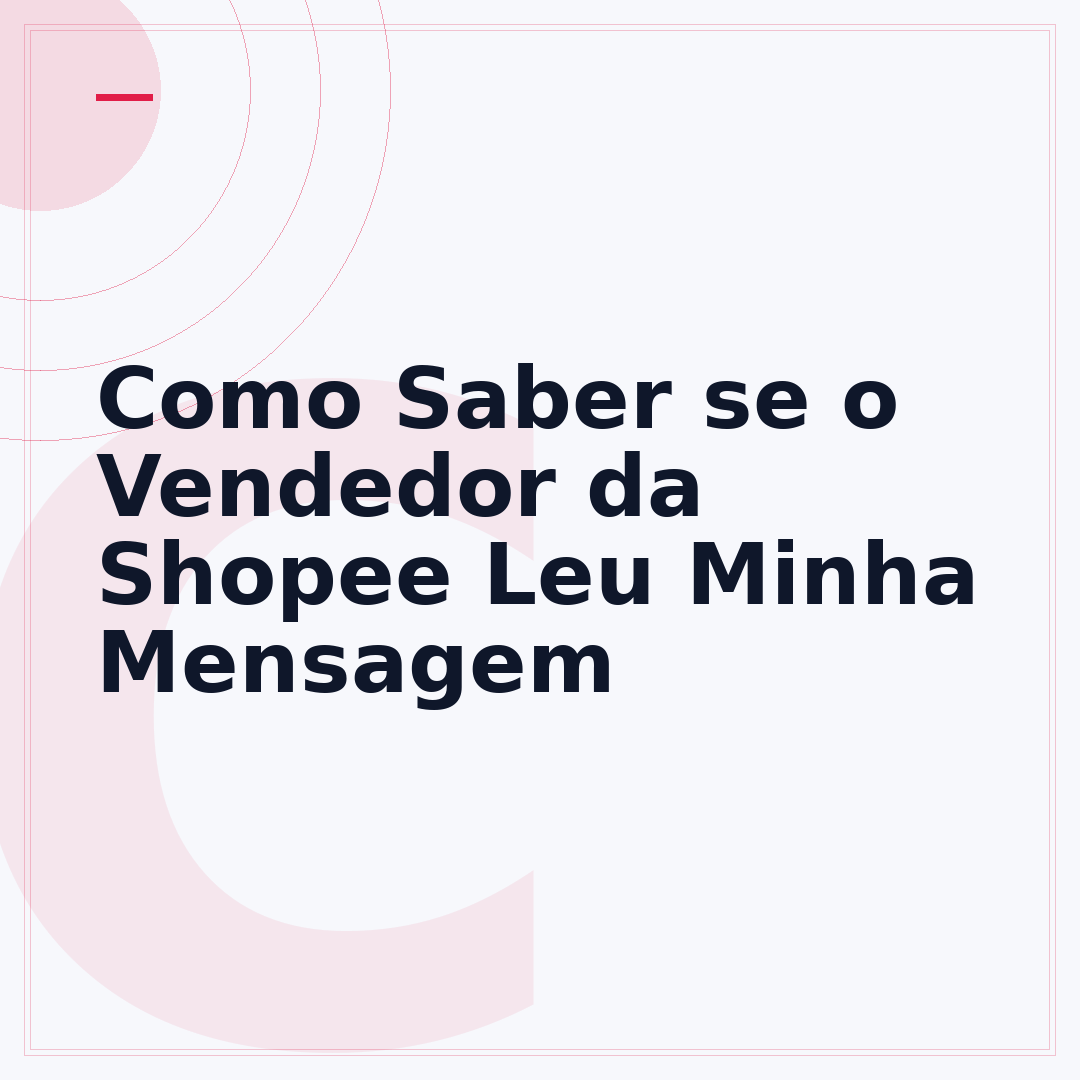 Como Saber se o Vendedor da Shopee Leu Minha Mensagem