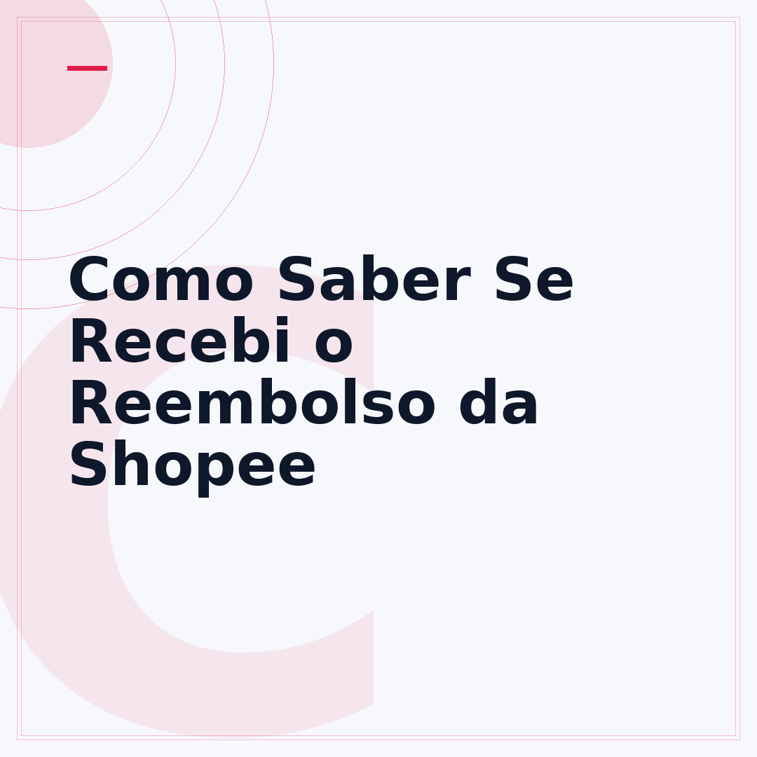 Como Saber Se Recebi o Reembolso da Shopee