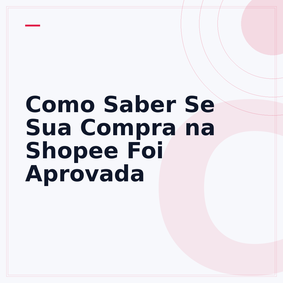 Como Saber Se Sua Compra na Shopee Foi Aprovada