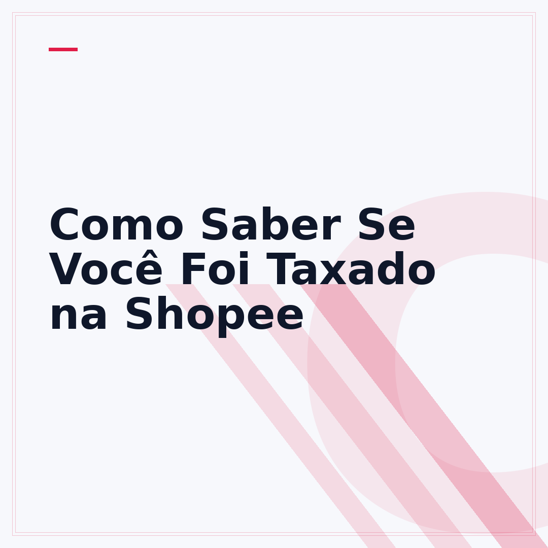 Como Saber Se Você Foi Taxado na Shopee