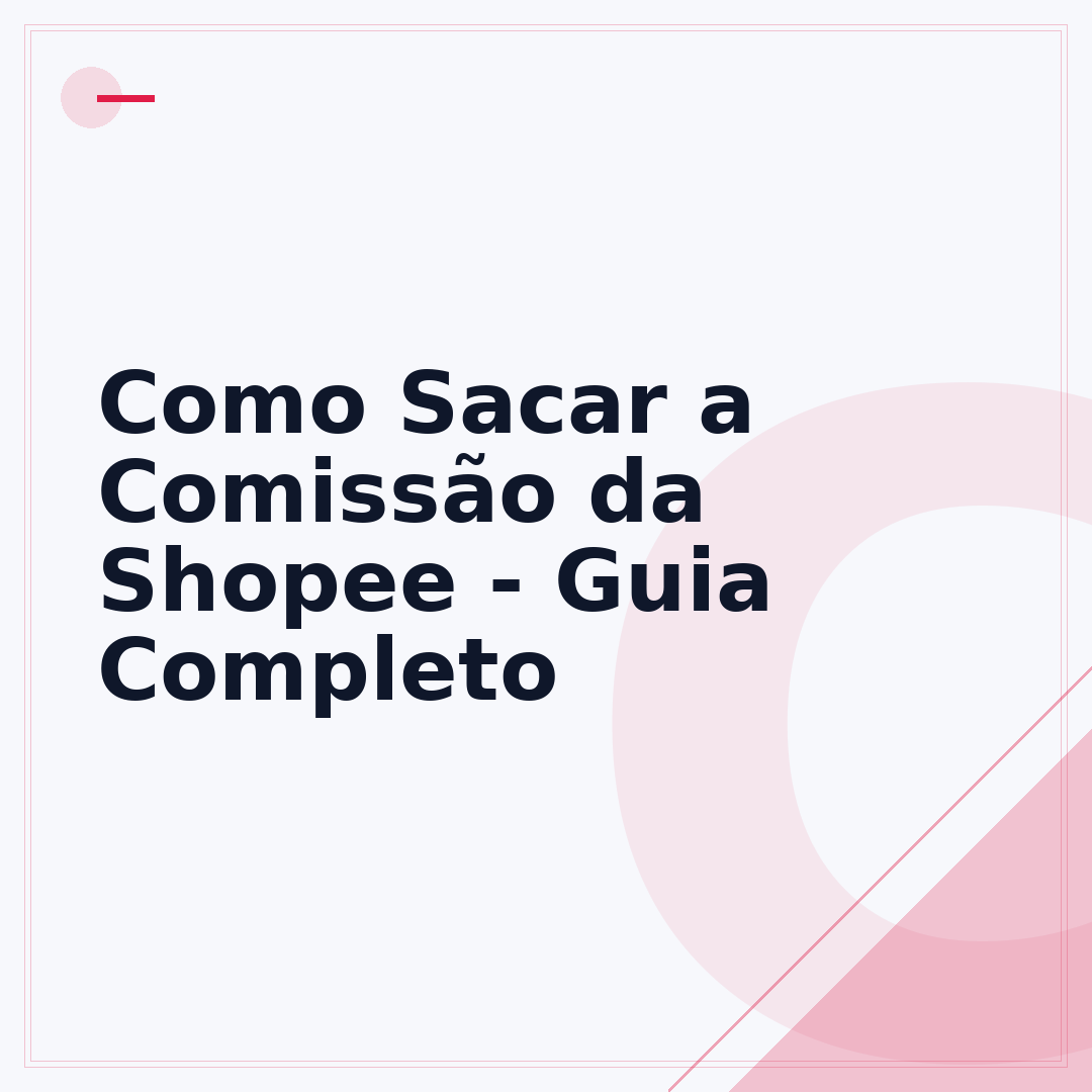 Como Sacar a Comissão da Shopee - Guia Completo