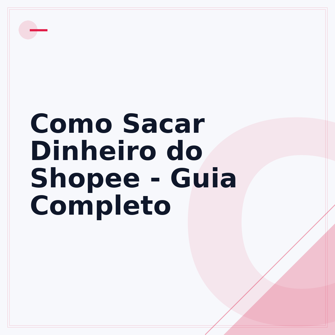 Como Sacar Dinheiro do Shopee - Guia Completo