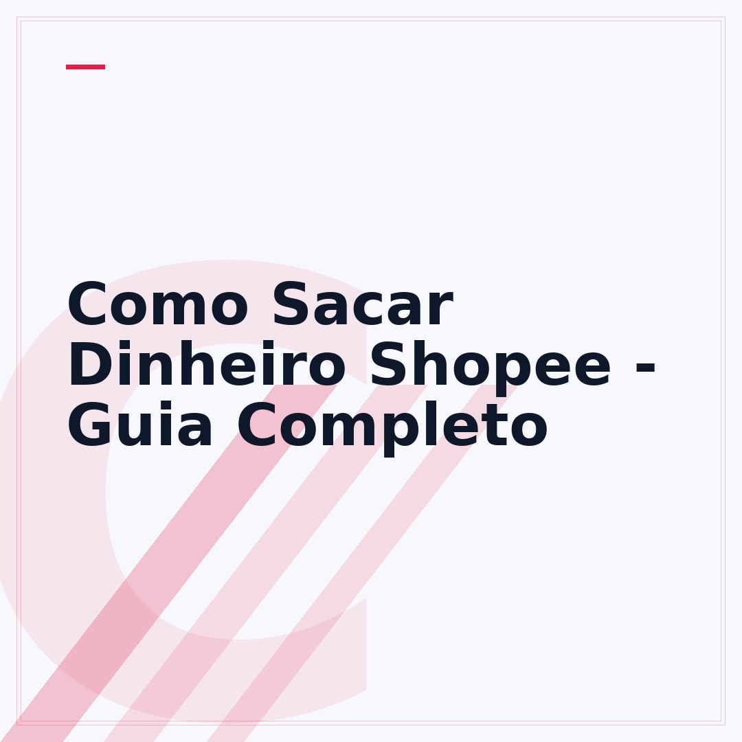 Como Sacar Dinheiro Shopee - Guia Completo