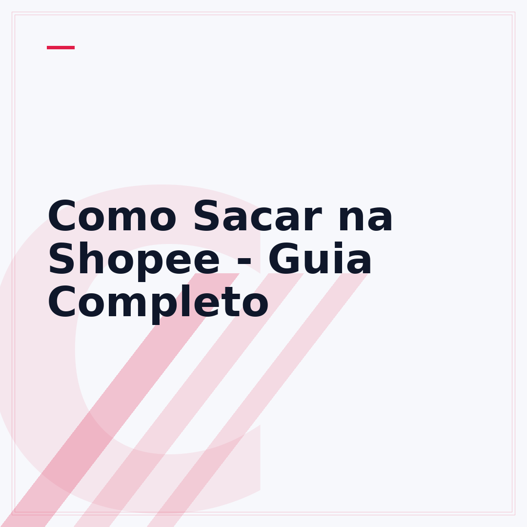 Como Sacar na Shopee - Guia Completo