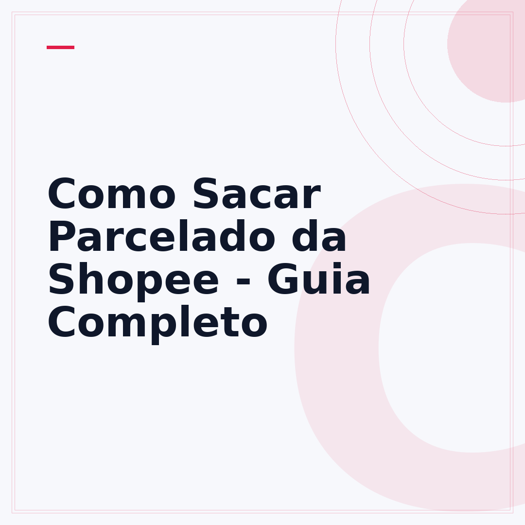 Como Sacar Parcelado da Shopee - Guia Completo