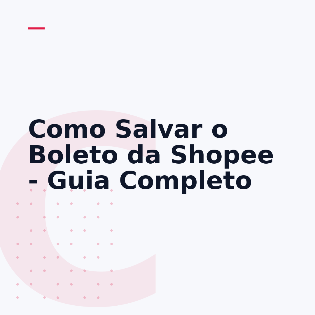 Como Salvar o Boleto da Shopee - Guia Completo