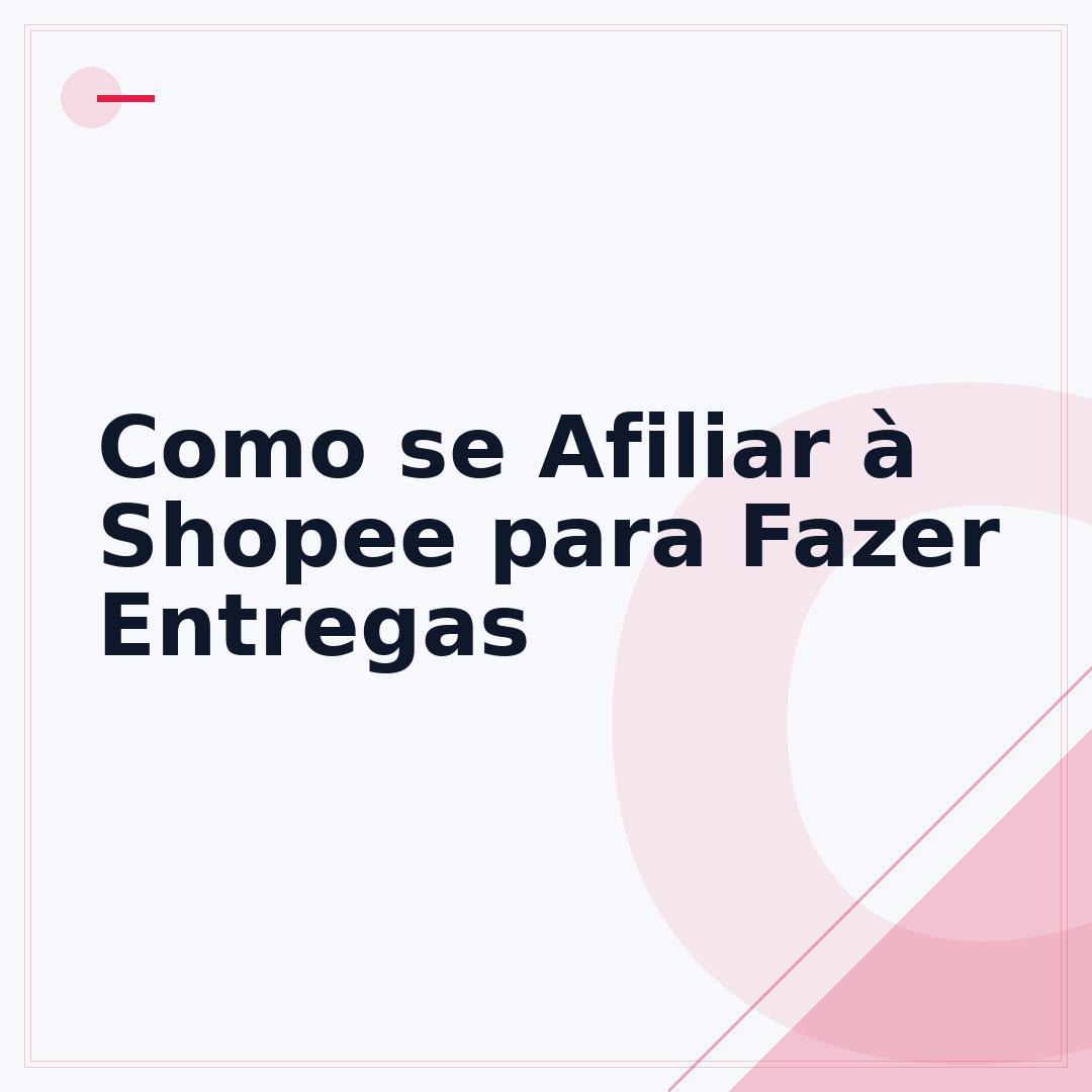 Como se Afiliar à Shopee para Fazer Entregas