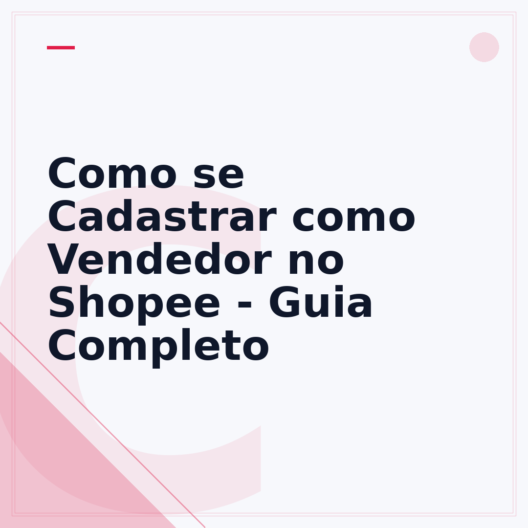 Como se Cadastrar como Vendedor no Shopee - Guia Completo