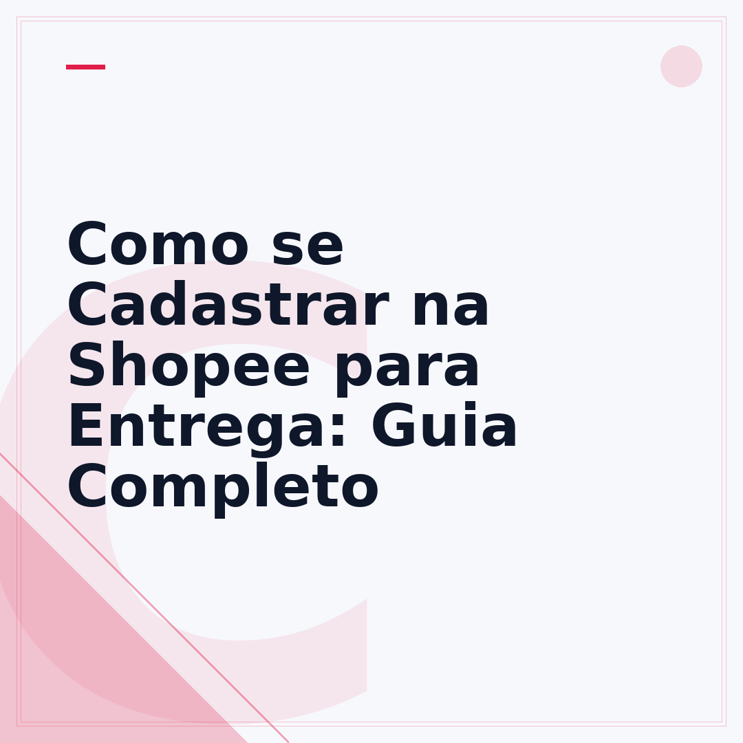 Como se Cadastrar na Shopee para Entrega: Guia Completo