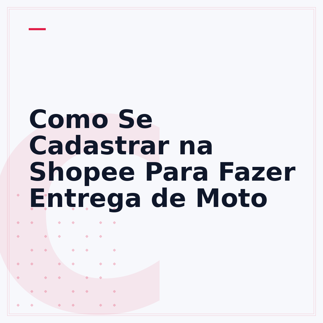 Como Se Cadastrar na Shopee Para Fazer Entrega de Moto