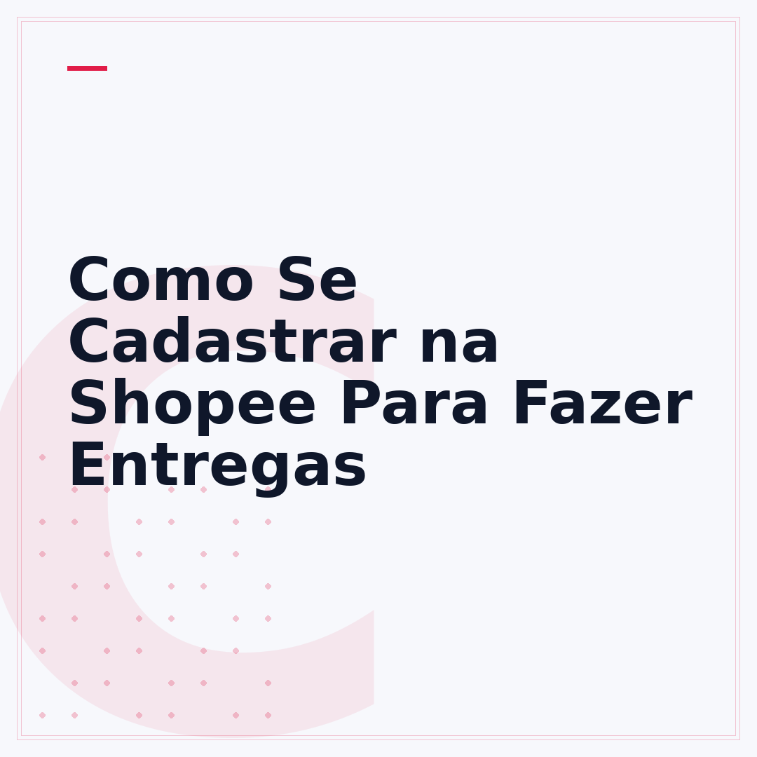 Como Se Cadastrar na Shopee Para Fazer Entregas