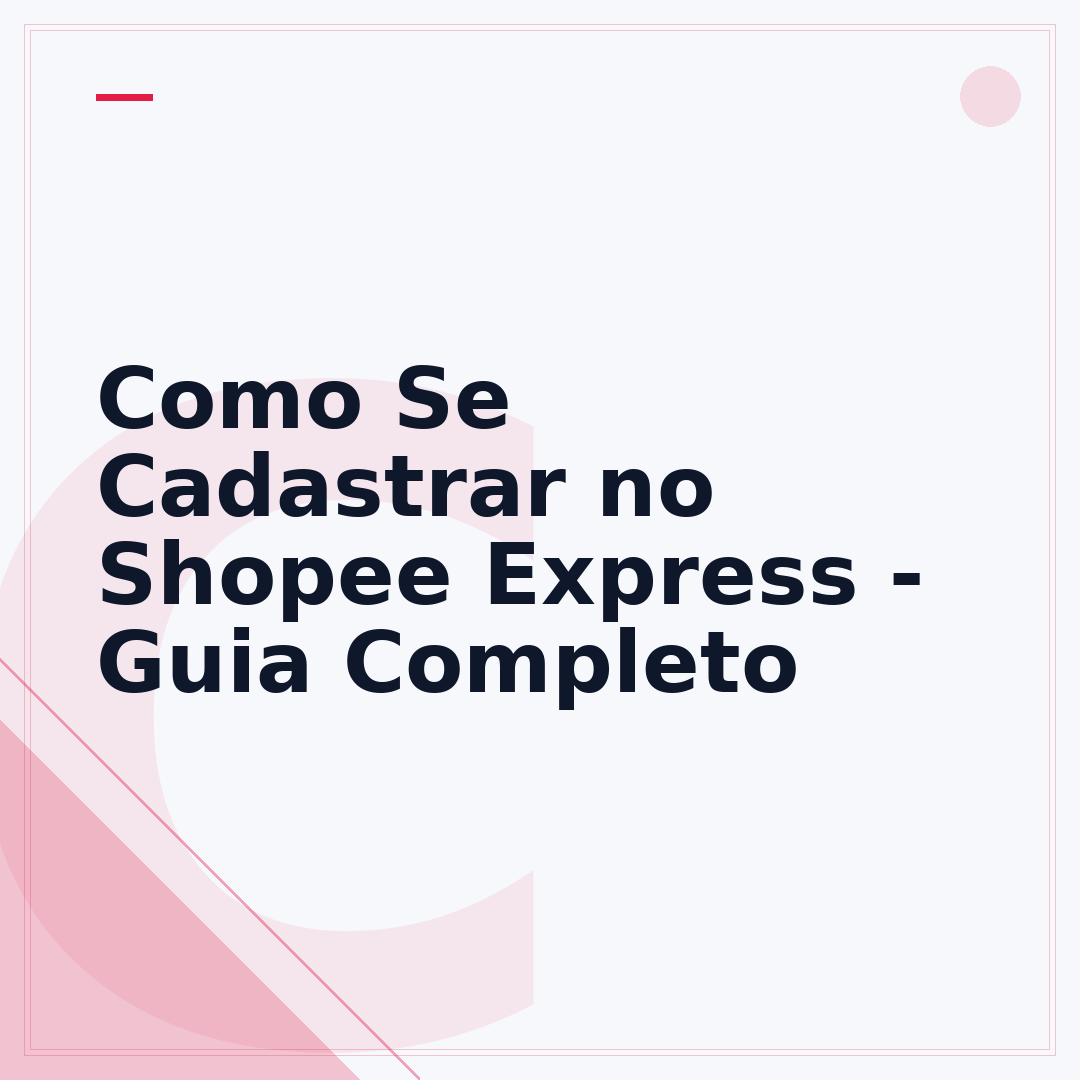 Como Se Cadastrar no Shopee Express - Guia Completo