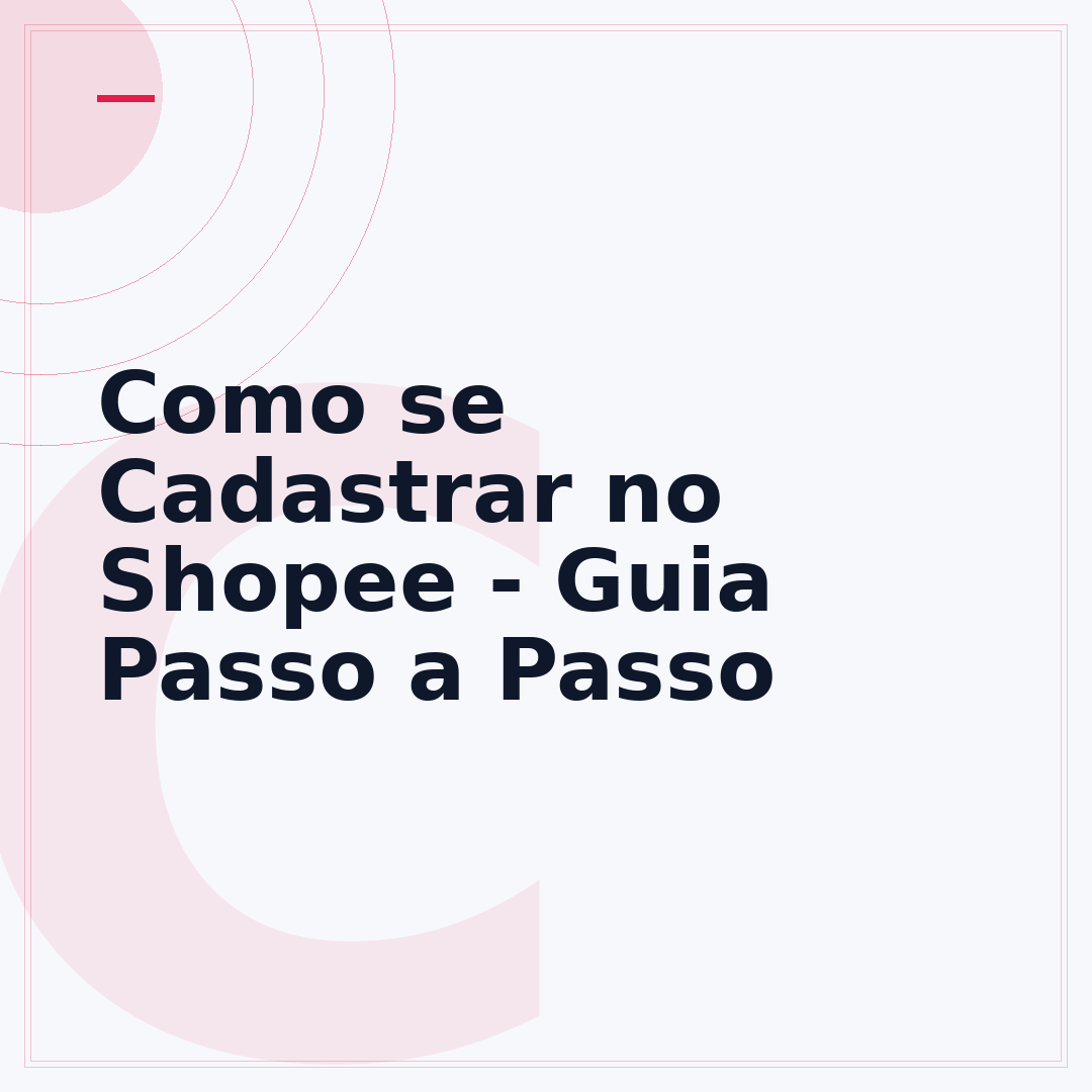 Como se Cadastrar no Shopee - Guia Passo a Passo