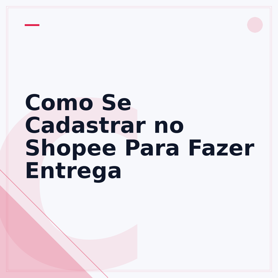 Como Se Cadastrar no Shopee Para Fazer Entrega