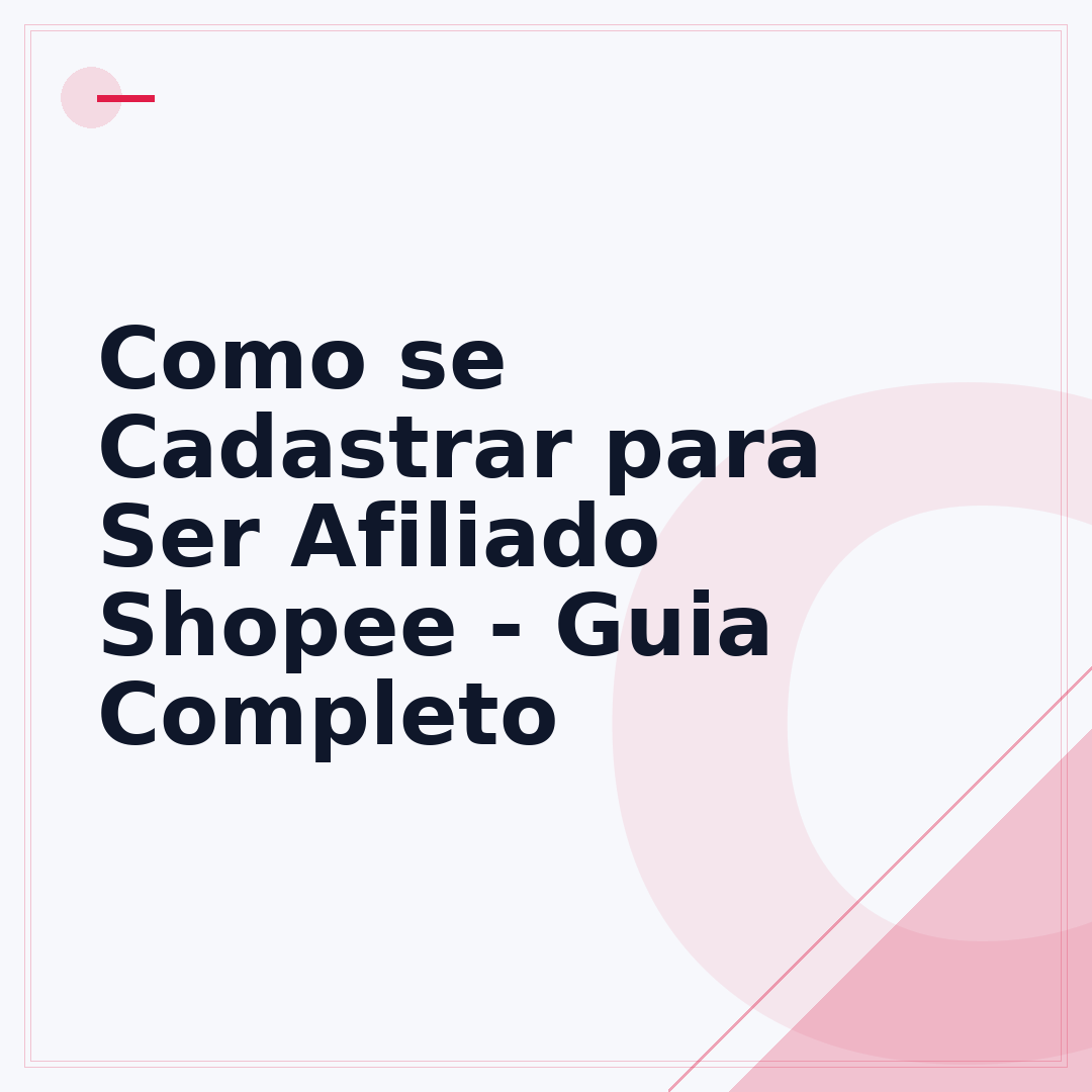 Como se Cadastrar para Ser Afiliado Shopee - Guia Completo