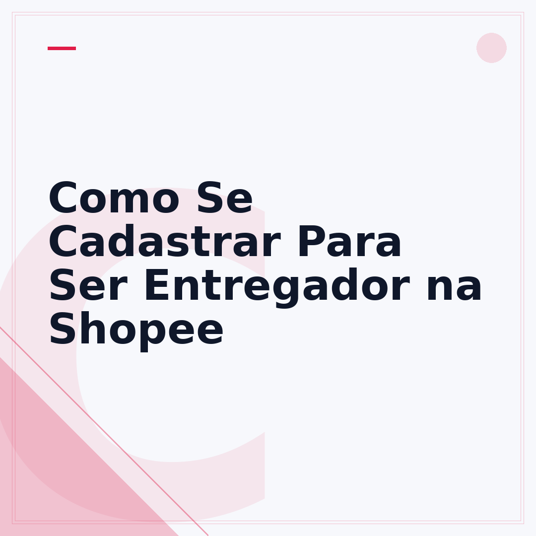 Como Se Cadastrar Para Ser Entregador na Shopee